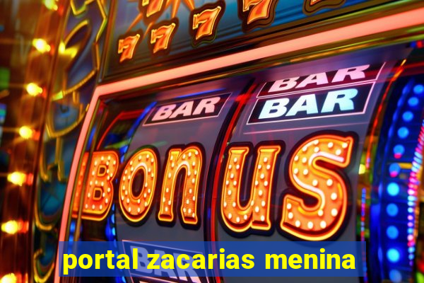 portal zacarias menina